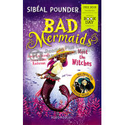 Bad Mermaids Meet the Witches (World Book Day 2019)