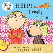 Charlie and Lola™: Help! I Really Mean It!