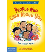 People Who Care About You: The Support Assets (The Adding Assets Series for Kids)