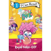 My Little Pony Pony Life: Royal Bake-Off (I Can Read! Level 1)