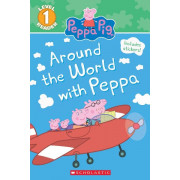 Peppa Pig™: Around the World with Peppa (Scholastic Reader Level 1)
