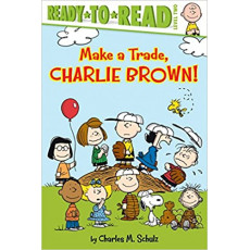 Made a Trade, Charlie Brown! (Ready to Read Level 2)