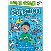 Ready to Read: If You Love Dolphins, You Could Be... (2019)