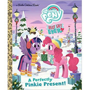 My Little Pony Best Gift Ever: A Perfectly Pinkie Present! (A Little Golden Book®)