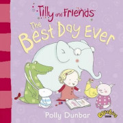 Tilly and Friends™: The Best Day Ever