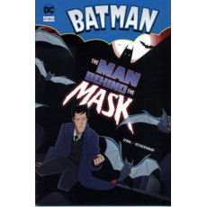 Batman: The Man Behind the Mask (DC Super Heroes)