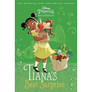 Disney Princess Beginnings #5: Tiana's Best Surprise