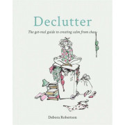 Declutter: The Get-real Guide to Creating Calm for Chaos (**有瑕疵商品)