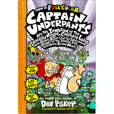 #3 Captain Underpants and the Invasion of the Incredibly Naughty Cafeteria Ladies From Outer Space (and the Subsequent Assault of the Equally Evil Lunchroom Zombie Nerds) - Full Color Edition
