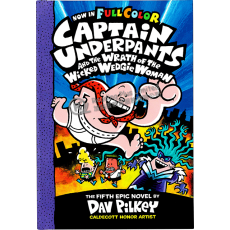 #5 Captain Underpants and the Wrath of the Wicked Wedgie Woman - Full Color Edition