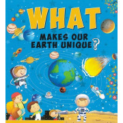 What Makes Our Earth Unique?