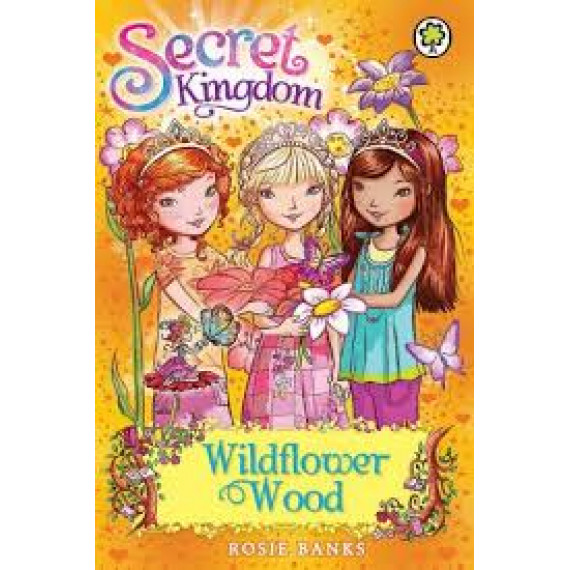 Secret Kingdom #13: Wildflower Wood (英國印刷)(2013)