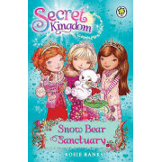 Secret Kingdom #15: Snow Bear Sanctuary (英國印刷)(2013)