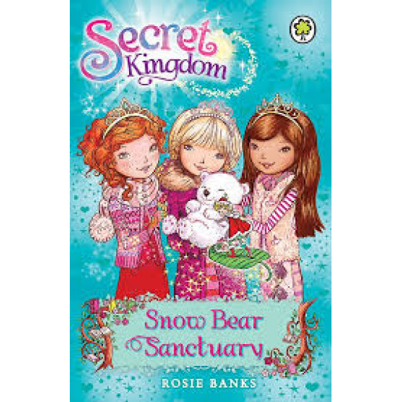 Secret Kingdom #15: Snow Bear Sanctuary (英國印刷)(2013)