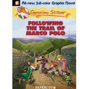 Geronimo Stilton Graphic Novel #4: Following the Trail of Marco Polo