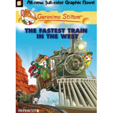 Geronimo Stilton Graphic Novel #13: The Fastest Train in the West