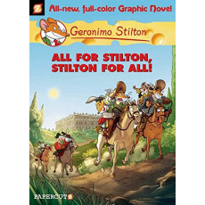 Geronimo Stilton Graphic Novel #15: All for Stilton, Stilton for All!