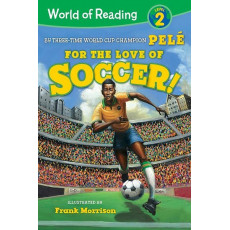 For the Love of Soccer! (World of Reading Level 2)
