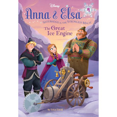 Disney Anna and Elsa Sisterhood Is the Strongest Magic #4: The Great Ice Engine (Hardcover)