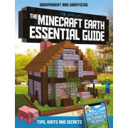 The Minecraft Earth Essential Guide: 100% Independent and Unofficial