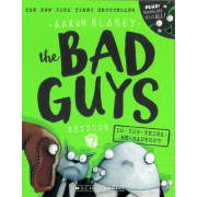 The Bad Guys Episode 7: Do-You-Think-He-Saurus?! (PLUS! MARMALADE TELLS ALL!) (2018 Edition)