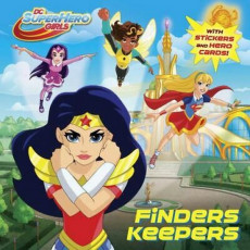 DC Super Hero Girls™: Finders Keepers