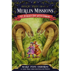 Magic Tree House Merlin Missions #17: A Crazy Day with Cobras