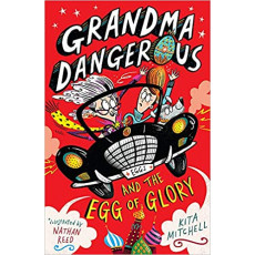 #2 Grandma Dangerous and the Egg of Glory