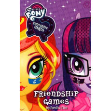Friendship Games (My Little Pony Equestria Girls Chapter Book)