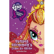 Sunset Shimmer's Time to Shine (My Little Pony Equestria Girls Chapter Book)