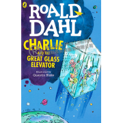 Roald Dahl: Charlie and the Great Glass Elevator (UK Edition)