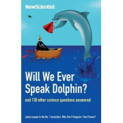 Will We Ever Speak Dolphin? and 130 Other Science Questions Answered (2012)(Printed in UK)