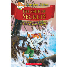 Geronimo Stilton and the Kingdom of Fantasy #10: The Ship of Secrets 