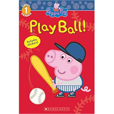 Peppa Pig™: Play Ball! (Scholastic Reader Level 1)