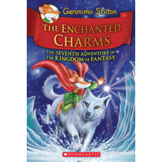 Geronimo Stilton and the Kingdom of Fantasy #7: The Enchanted Charms 