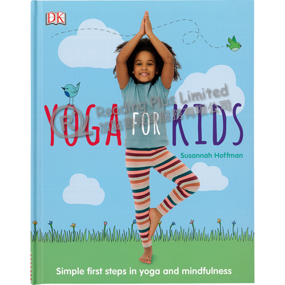 Yoga for Kids: Simple First Steps in Yoga and Mindfulness