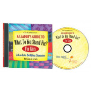 A Leader's Guide to What Do You Stand For? For Kids: A Guide to Building Character (CD-ROM Edition)