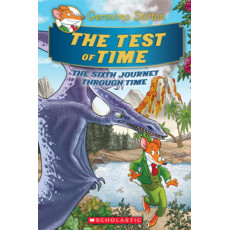The Journey Through Time #6: The Test of Time (Geronimo Stilton Special Edition) 
