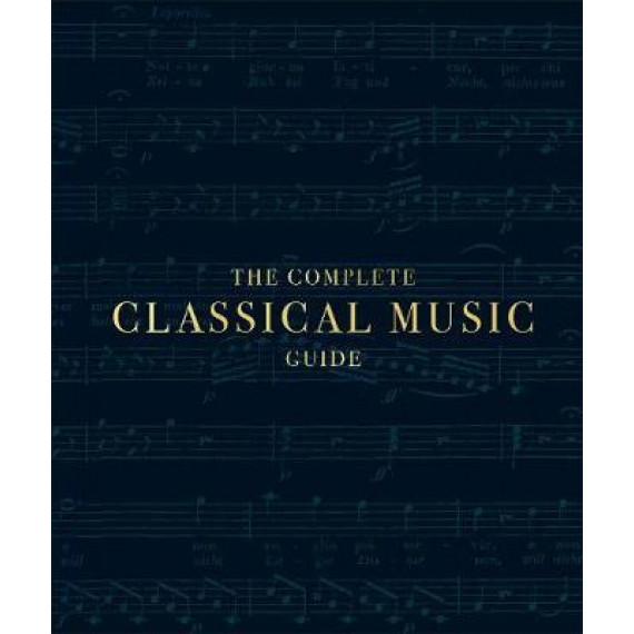 The Complete Classical Music Guide (DK) (2019)