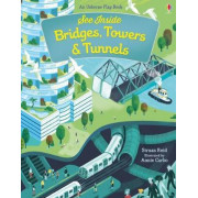 See Inside Bridges, Towers and Tunnels (An Usborne Flap Book)