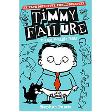 Timmy Failure #6: The Cat Stole My Pants