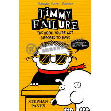 Timmy Failure #5: The Book You're Not Supposed to Have