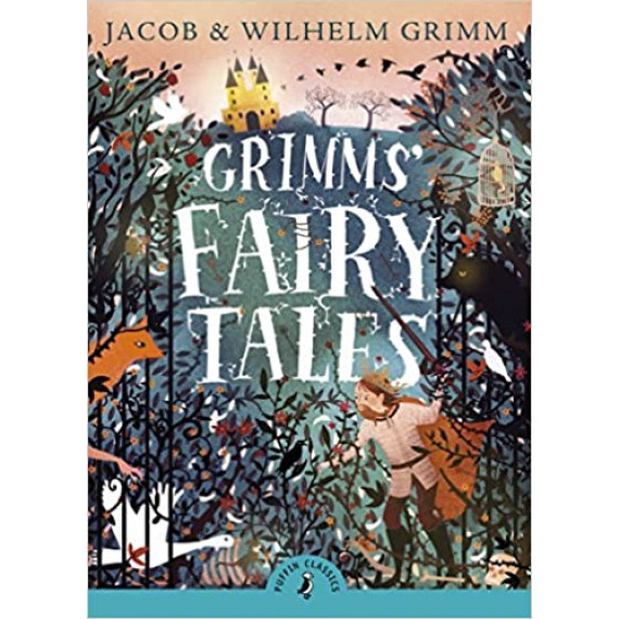 Puffin Classics: Grimms' Fairy Tales