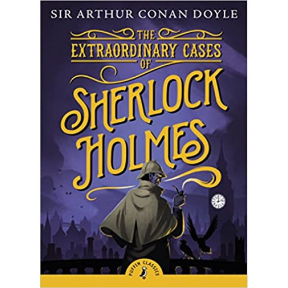 Puffin Classics: The Extraordinary Cases of Sherlock Holmes