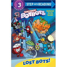 Transformers Botbots: Lost Bots! (Step Into Reading® Level 3)