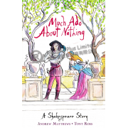Much Ado About Nothing: A Shakespeare Story