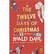 The Twelve Days of Christmas with Roald Dahl: Festive Things to Make and Do (2019)(Printed in UK)