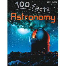 100 Facts: Astronomy