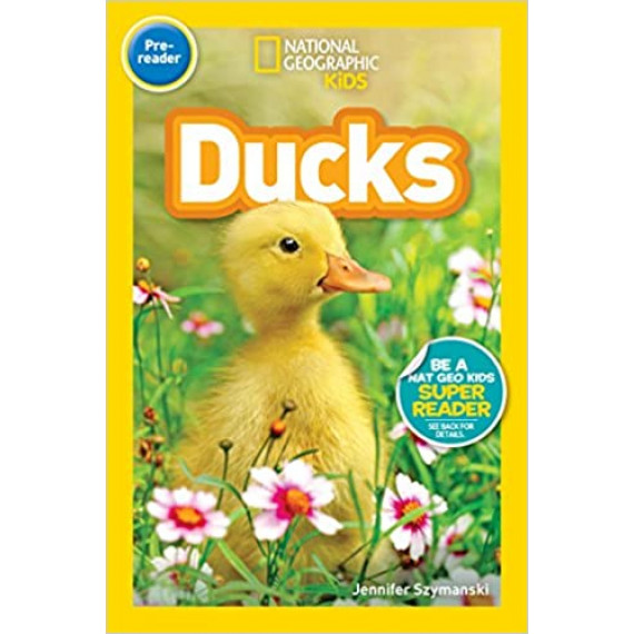 Ducks (National Geographic Kids Readers Level Pre-reader)