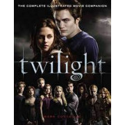 Twilight: The Complete Illustrated Movie Companion (Movie Tie-in)